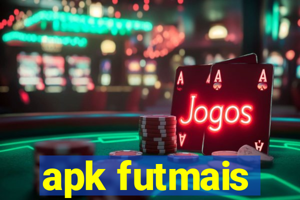 apk futmais